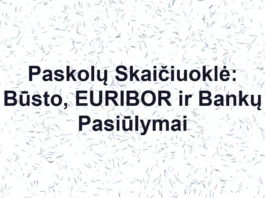 Iliustracija straipsniui: Paskolų Skaičiuoklė: Būsto, EURIBOR ir Bankų Pasiūlymai