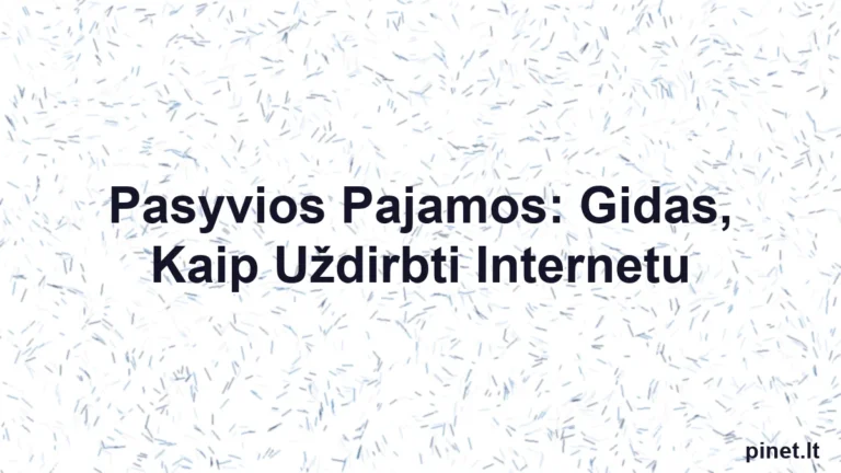 Iliustracija straipsniui: Pasyvios Pajamos: Gidas, Kaip Uždirbti Internetu